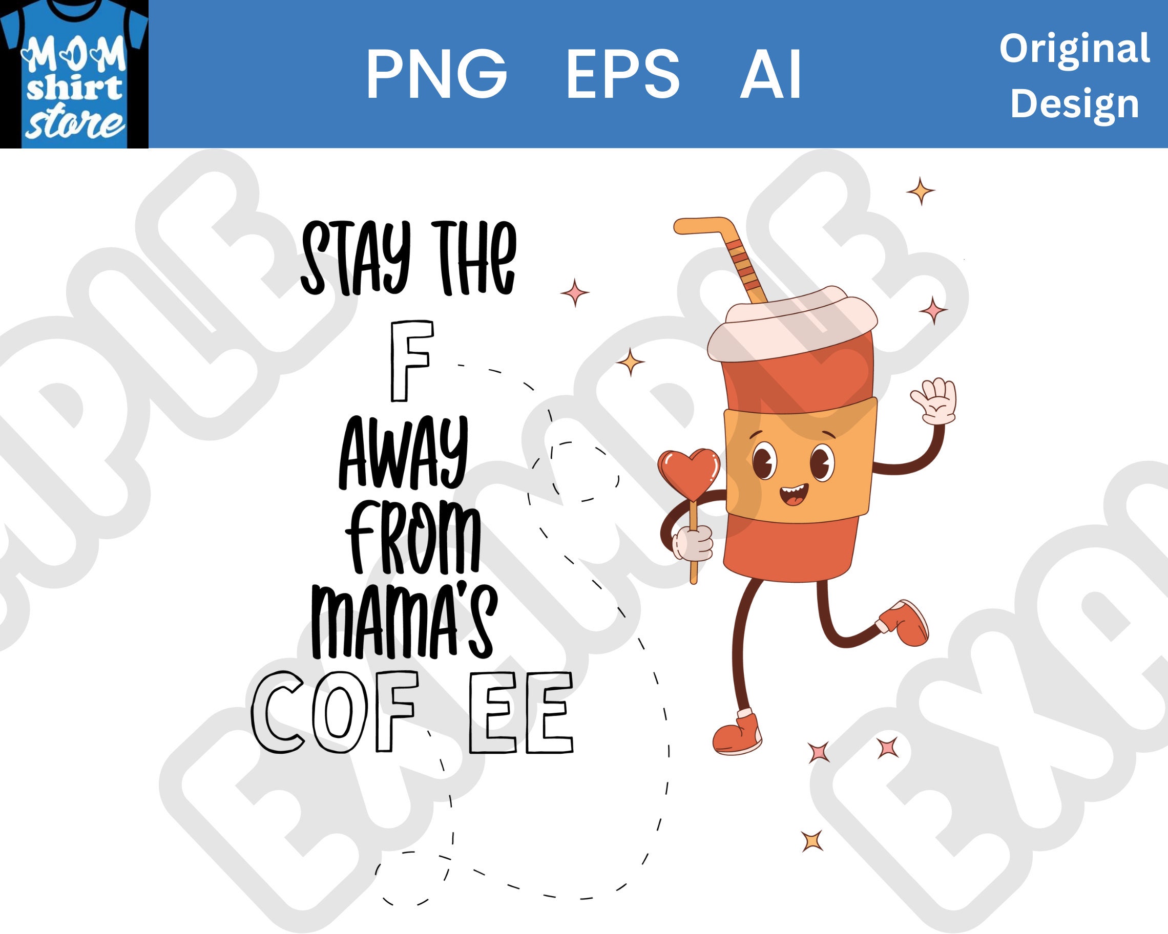 Stay the F Cute Coffee Mom Shirt Design, Coffee, Java, Mama, PNG EPS AI ...