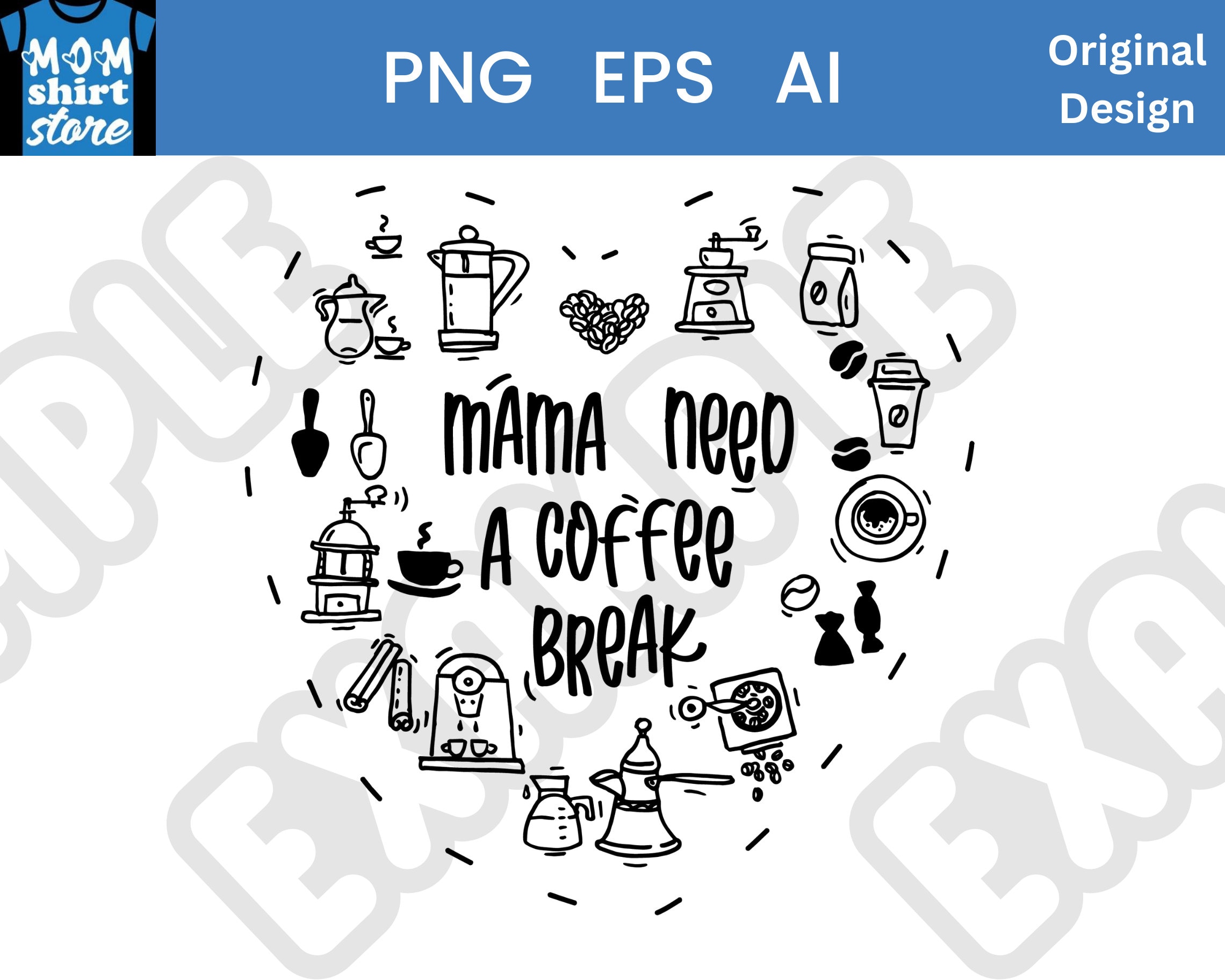 Mama Need Cute Coffee Mom Shirt Design, Coffee, Java, Mama, PNG EPS AI ...