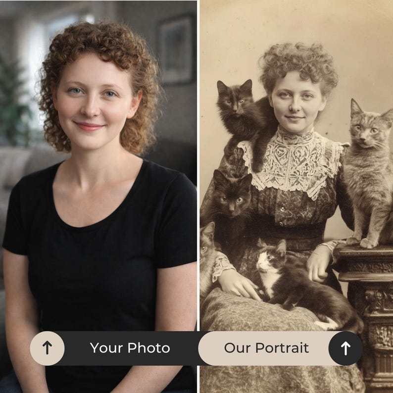 May include: A split image shows a modern photo next to a vintage portrait. The modern photo features a woman in a black shirt. The portrait shows a woman with several cats. Text on the image reads "Your Photo" and "Our Portrait".