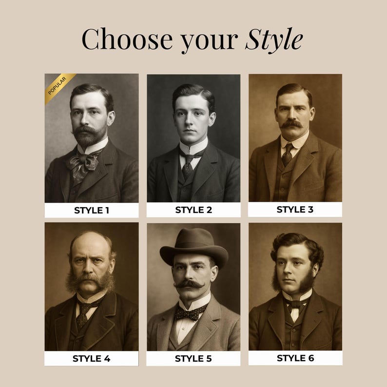 May include: A vintage-style image with six portraits of men in suits, each labeled with a style number. The text "Choose your Style" is at the top. The first portrait is marked "Popular".