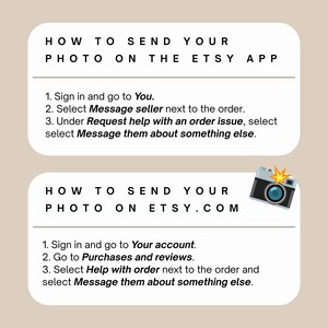 May include: A beige graphic with instructions on how to send photos on the Etsy app and Etsy.com. The text includes steps for both platforms, with a camera icon. The Etsy app instructions are at the top, and the Etsy.com instructions are at the bottom.