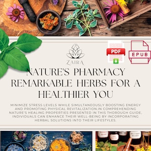 May include: A book cover with the title "Nature's Pharmacy: Remarkable Herbs for a Healthier You" with a floral design and a wooden background. The book cover also includes the words "Written by Zaira's Team" and "PDF" and "EPUB" download options.