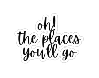Oh! The Places You'll Go - Sticker for Travelers, Digital Nomad, Travel