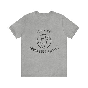 Let's Go Adventure Awaits Shirt for Wanderers, Free Spirits, Digital Nomads, Wanderlust, Travel, Traveler, Hiker, Camper, Adventurer image 2
