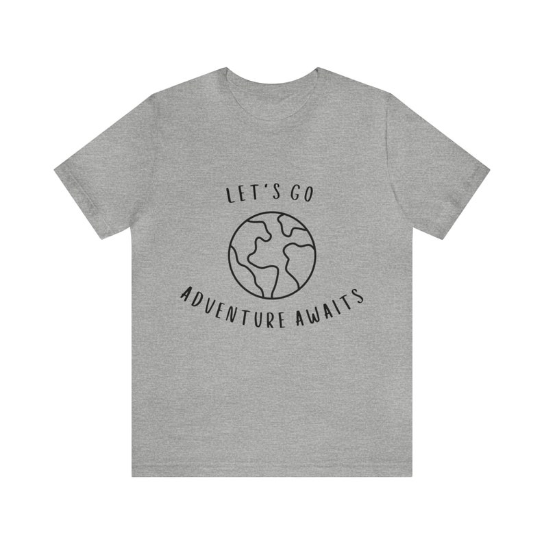 Let's Go Adventure Awaits Shirt for Wanderers, Free Spirits, Digital Nomads, Wanderlust, Travel, Traveler, Hiker, Camper, Adventurer image 2