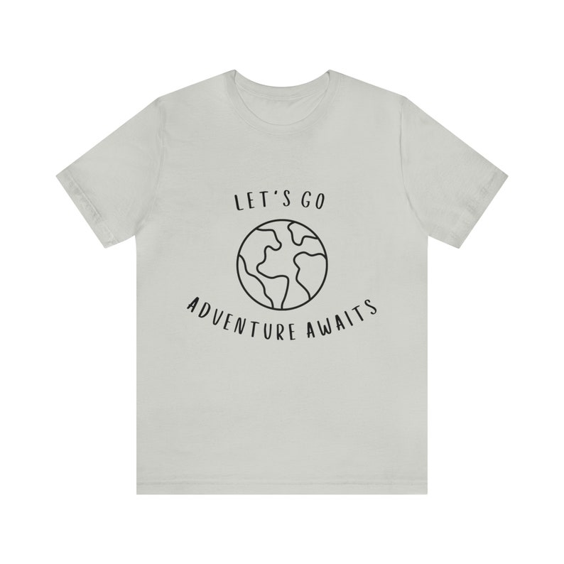Let's Go Adventure Awaits Shirt for Wanderers, Free Spirits, Digital Nomads, Wanderlust, Travel, Traveler, Hiker, Camper, Adventurer image 7
