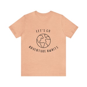 Let's Go Adventure Awaits Shirt for Wanderers, Free Spirits, Digital Nomads, Wanderlust, Travel, Traveler, Hiker, Camper, Adventurer image 1