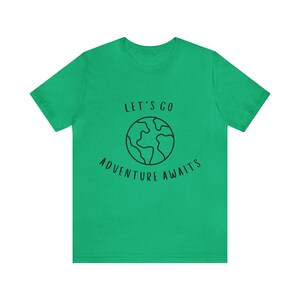 Let's Go Adventure Awaits Shirt for Wanderers, Free Spirits, Digital Nomads, Wanderlust, Travel, Traveler, Hiker, Camper, Adventurer image 4