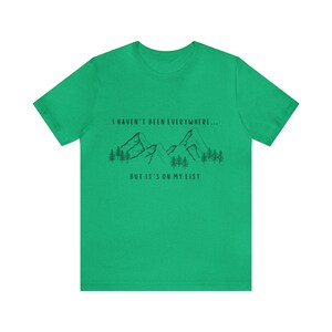 I Haven't Been Everywhere But It's On My List Shirt for Wanderers, Free Spirits, Digital Nomads, Wanderlust, Travel, Traveler, Hiker, Camper image 4