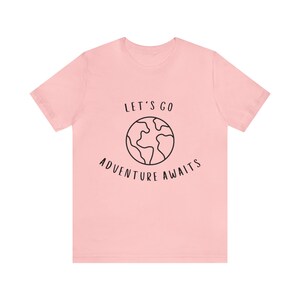 Let's Go Adventure Awaits Shirt for Wanderers, Free Spirits, Digital Nomads, Wanderlust, Travel, Traveler, Hiker, Camper, Adventurer image 6