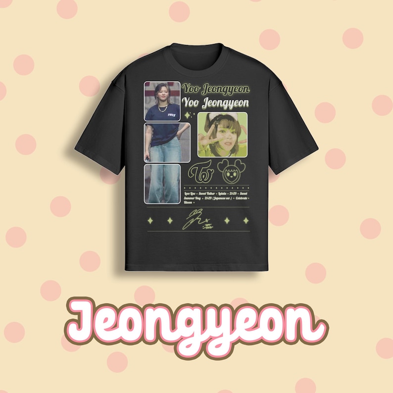 May include: Black t-shirt featuring images of Yoo Jeongyeon, with text in a vintage style. The shirt includes a signature and the word "Jeongyeon" in a pink and brown font. The design has a retro aesthetic.