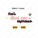 Thats That Me Espresso PNG SVG Bundle, Espresso Sabrina Carpenter Png ...