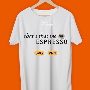 Thats That Me Espresso PNG SVG Bundle, Espresso Sabrina Carpenter Png ...