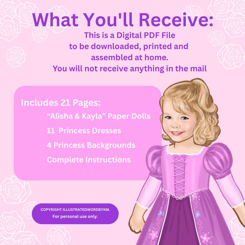 May include: A digital PDF file containing 21 pages of Alisha & Kayla paper dolls, 11 princess dresses, 4 princess backgrounds, and instructions. The graphic features a blonde child wearing a purple dress with puff sleeves and a lace-up bodice.
