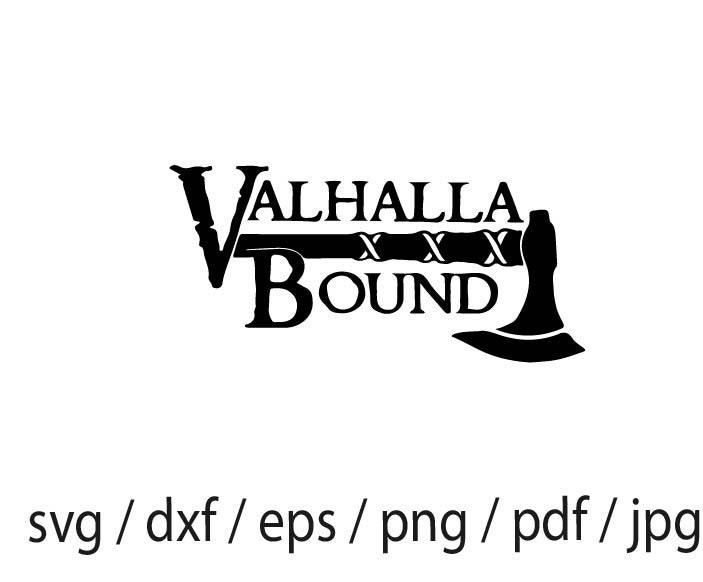 Valhalla Bound Svg, Valhalla Svg, Valhalla Odin Viking Svg, Viking Axe ...