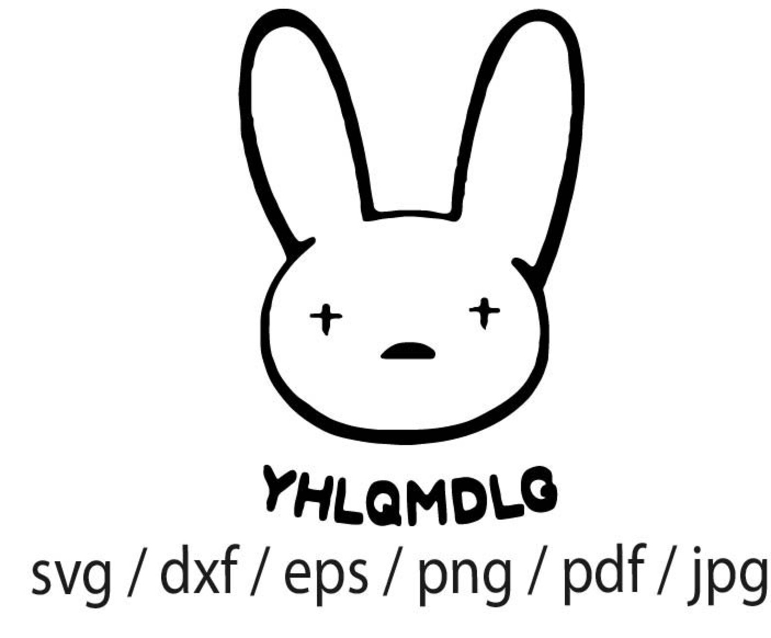 Bad Bunny Svg Bad Bunny YHLQMDLG Svg Etsy