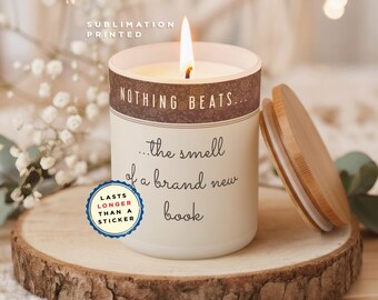 Nothing Beats The Smell of a Brand New Book, Reading Book Lover Librarian, Birthday Gift for Reader, Author Bookworm Bookish Candle