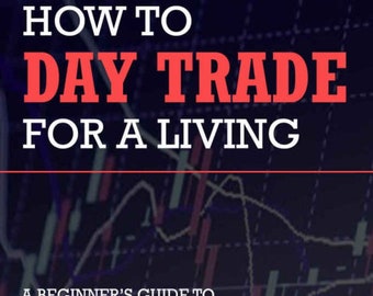 How to Day Trade For a Living