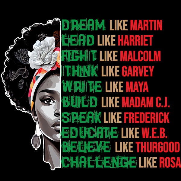 Leaders African Black History Month, Dream like Martin, Afro Girl, Melanin Queen, Lead like Harriet African American PNG, PDF, SVG