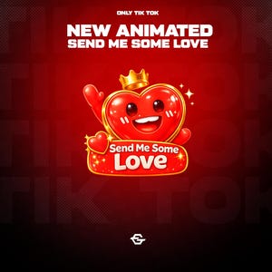Puede incluir: Personaje de corazón rojo animado con una corona dorada y una pancarta que dice "Send Me Some Love". La imagen tiene el texto "NEW ANIMATED" y "ONLY TIK TOK" sobre un fondo rojo degradado.