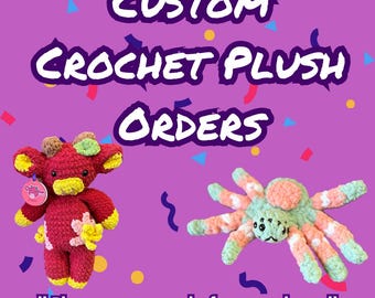 May include: Custom crochet plush orders. The image shows two crocheted plush toys: a red cow and a green and pink spider. The text "Custom Crochet Plush Orders" is at the top of the image. The text "!! Please message before purchase !!" is at the bottom of the image.