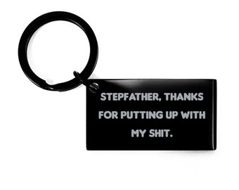 Epic Stepfather Gifts, Stepfather, Thanks For Putting Up With My, Stepfather Keychain From Son Daughter, Gifts For Father, Stepfather Gift