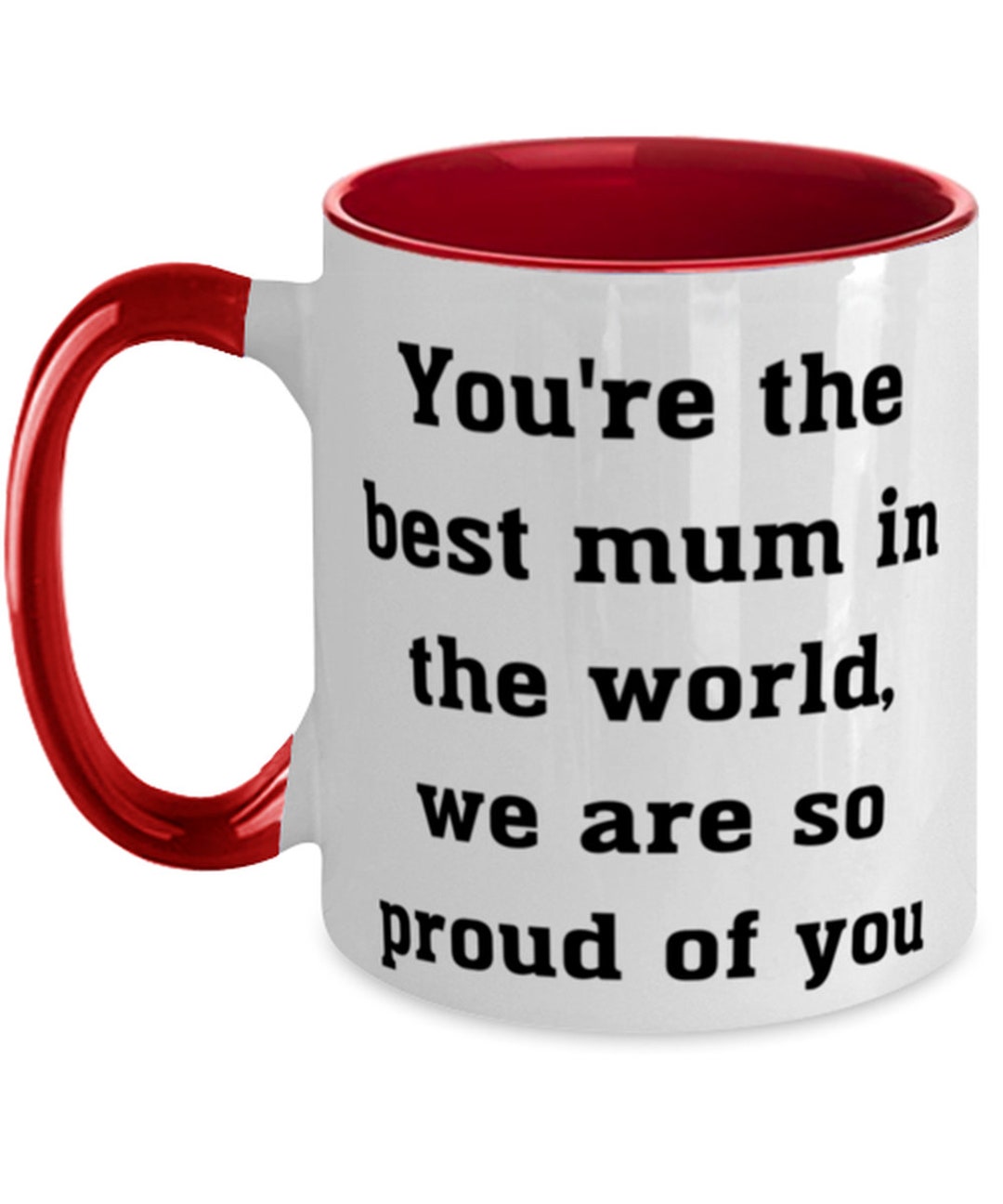 You're the Best Mum in the World We Are so Proud of You Etsy