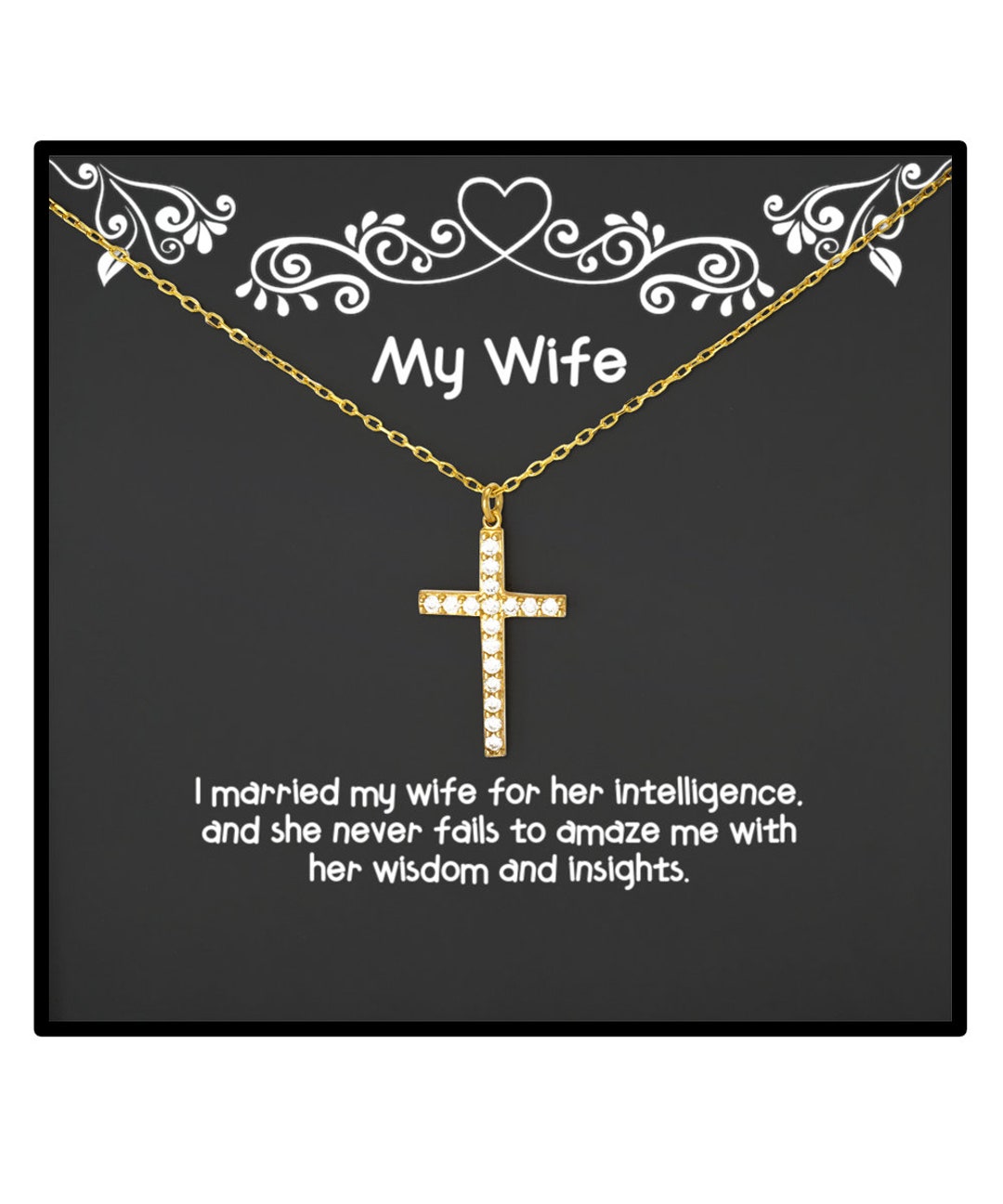 Inspire Wife Gifts, I Married My Wife for Her Intelligence, and She