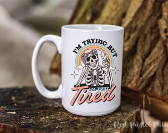 Tired Skeleton 15oz Mug - Mental Health Coffee Cup