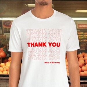Funny Minimalist Thank You Bag Tshirt, Funny Shirt, Novelty Tee Shirt, Friend Gift T-shirt, Top, Graphic Tee Shirt, Humor Unisex Shirt