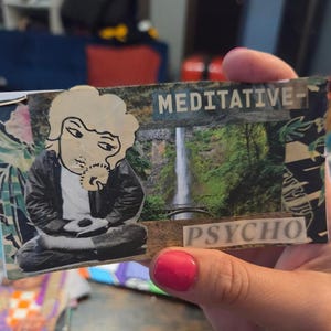 Collaged Magnet - "Meditative Psycho"