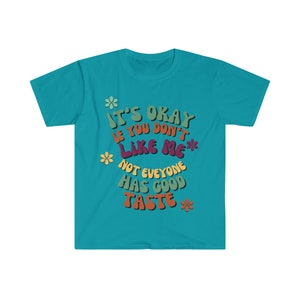 Not Everyone has Good Taste Unisex Softstyle T-Shirt