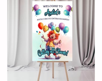 May include: A welcome sign for a circus-themed party with a clown holding balloons. The sign says "Welcome to Austin's XXth Circus Extravaganza! Calling all clowns!"