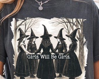 Girls Will Be Girls Witch Shirt, Comfort Colors Vintage Halloween Tee