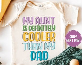 My Aunt is Definitely Cooler Than my Dad Onesie®, Aunt Onesie®, Baby Gift, Baby Shower Gift, Natural Onesie®, Funny Aunt Gift