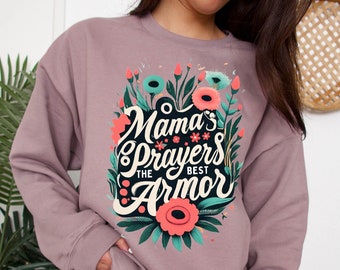 Mama's Prayers The Best Armor Sweatshirt, Mom Sweatshirt, Mama, Mother's Day Gift, Christian Mom Gift, Gift for Mom, Christian Mama