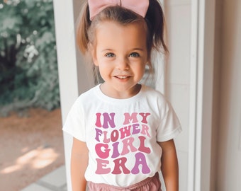 In My Flower Girl Era Shirt, Flower Girl Shirt, Retro Flower Girl Shirt, Flower Girl Toddler Shirt, Retro Bridal Party Shirt