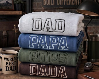 Dad Sweatshirt Embroidered, Father’s Day Gift for Dada or Grandpa, Personalized Pops Shirt