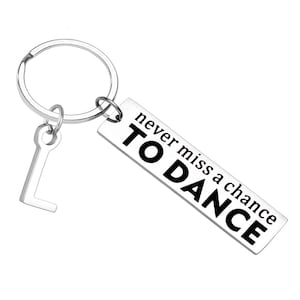 Dance Keychain with Letter Charm | Never Miss a Chance to Dance | Personalized Accessory