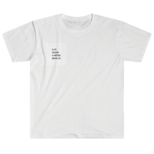 Eat. Sleep. Coffee. Repeat.  t-shirt