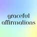 Graceful Affirmations