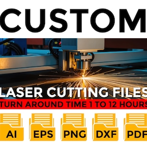Puede incluir: Una máquina de corte láser que emite chispas brillantes al cortar material. El texto dice CUSTOM LASER CUTTING FILES TURN AROUND TIME 1 TO 12 HOURS. Cinco iconos de carpetas amarillas aparecen abajo con AI, EPS, PNG, DXF y PDF.