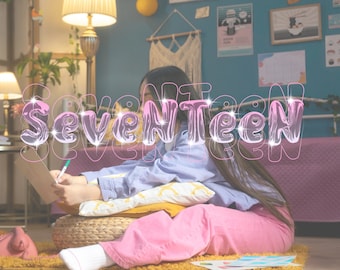 May include: A young person sits on a bed with a pink and purple blanket, writing on a piece of paper. The word "Seventeen" is written in a glittery, pink font over the image.