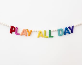 Play All Day Felt Garland, Play All Day Banner, Kid's Playroom Banner