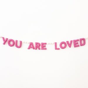 READY TO SHIP// You Are Loved Valentine&#39;s Day Felt Ball Garland, Valentine&#39;s Day Banner, Valentine&#39;s Day Felt Garland