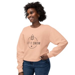 Let it Snow Sweatshirt: Unisex Winter Holiday Pullover