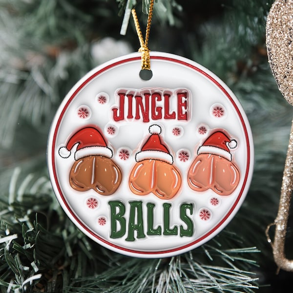 Jingle Balls Tinsel Tits Christmas Ornament, Funny Christmas 3D Ornament, Jingle Ball Santa Ornament, Christmas Gift For Couple