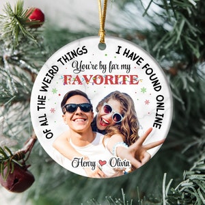 Personalized Couple Christmas Ornament, of All the Weird Things I Have ...