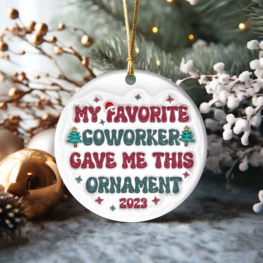 Christmas Coworker Ornament 2023, My Favorite Coworker Gave Me This