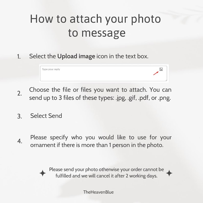 May include: Instructions on how to attach a photo to a message. The image shows a text box with an upload image icon, and a list of steps to follow. The text box says "Type your reply".